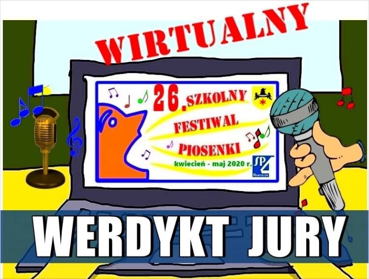 WERDYKT JURY (26.) WIRTUALNEGO SZKOLNEGO FESTIWALU PIOSENKI